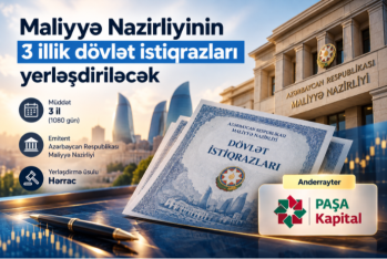“PAŞA Kapital” 3 illik dövlət istiqrazlarını yerləşdirəcək – 200 MİLYON MANAT