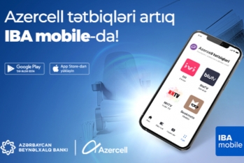 IBA mobile tətbiqində "Azercell" ilə - Yeni İmkanlar!