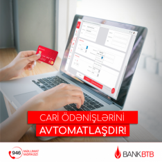 Bank BTB позволяет систематизировать автоматические оплаты через İnternet Bankinq