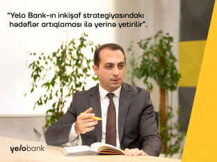 Samir Şahkərimov: “Yelo Bank biznes kreditlərinin artım dinamikasına görə ölkə  bankları arasında birincidir” - [red]MÜSAHİBƏ[/red] | FED.az