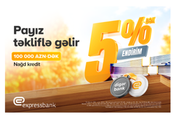100 000 AZN-dək kredit 5%-dək endirimlə - EXPRESSBANK