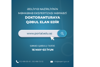 Ədliyyə Nazirliyinin Məhkəmə Ekspertizasi Mərkəzi  doktoranturaya qəbul elan edir