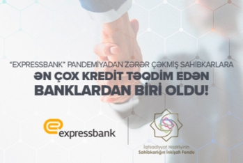 “Expressbank” pandemiyadan zərər çəkmiş sahibkarlara ən çox kredit təqdim edən - BANKLARDAN BİRİ OLDU!