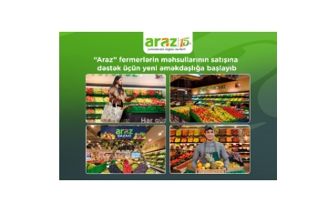 “Araz” yerli fermerlərə dəstək üçün yeni əməkdaşlığa başlayıb