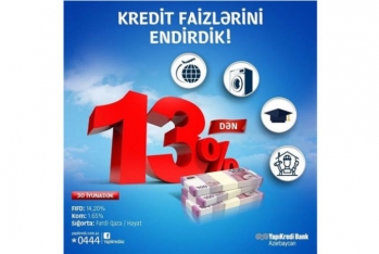 “Yapı Kredi Bank Azərbaycan” istehlak kredit faizini - 13%-Ə ENDİRDİ