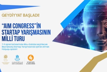 "AIM Congress"in Startap Yarışmasının Milli Turuna qeydiyyat başladı!