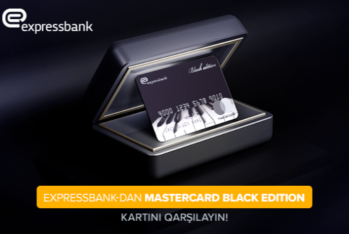 “Expressbank” yeni “Mastercard Black Edition” kartını - TƏQDİM EDİR
