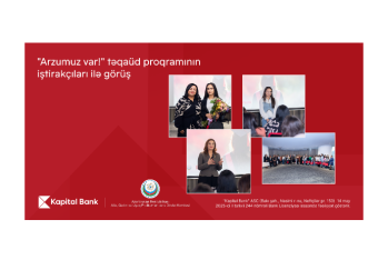 Kapital Bank поддерживает образование молодых девушек в рамках стипендиальной программы «У нас есть мечта!»