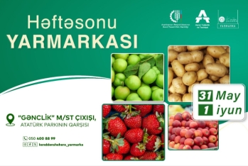 Bakıda növbəti “Kənddən şəhərə” yarmarkası keçiriləcək - ÜNVANLAR