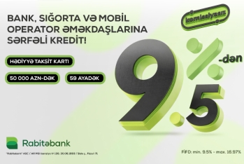 Rabitəbankdan sərfəli nağd pul krediti kampaniyası - BANK, SIĞORTA VƏ MOBİL OPERATOR ƏMƏKDAŞLARINA ÖZƏL