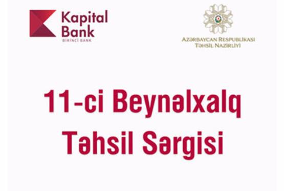 Kapital Bank beynəlxalq təhsil sərgisinin rəsmi tərəfdaşıdır