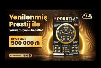 Yenilənmiş “Prestij” lotereyasında yarım milyon uduş sahibini gözləyir