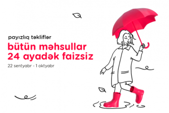 “Kontakt”da bol fürsətli “Payızlıq Təkliflər” kampaniyası – 24 AYADƏK FAİZSİZ KAMPANİYA
