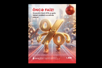 Bank “BTB” ASC “Öncə faiz!” əmanət kampaniyası - DAVAM EDİR!