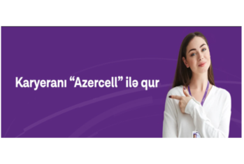 "Azercell" işçilər axtarır - VAKANSİYALAR