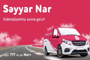 "Nar" şirkəti “Səyyar Nar” layihəsinə - START VERİB