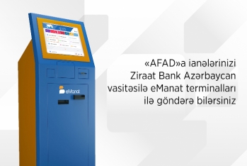 "Ziraat Bank Azərbaycan" vasitəsilə “AFAD”a ianə artıq - eMANAT TERMİNALLARINDA DA MÖVCUDDUR