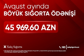 Xalq Sığorta yüksək məbləğdə sığorta ödənişi - HƏYATA KEÇİRİB