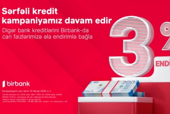 Kreditini Birbank-a gətirənlər 3% endirim qazanır - Kampaniya davam edir