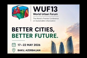 Bakıda Qlobal Şəhərsalma Forumu - WUF13 başlayır - “Dünyanı Evlə Təmin Etmək"