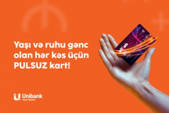 "Unibank"dan Gənclər Günü münasibətilə bank kartlarını - PULSUZ ALIN!