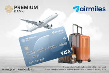 “Premium Bank”ın mil kartları ilə dünyanı kəşf etmək - DAHA ASAN OLDU!