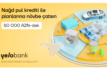 Yelo Bank-dan 50 000 AZN-dək krediti sərfəli və sürətli - ƏLDƏ ET