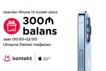 "iPhone 13" modelini “Kontakt”dan ilk alanlara - 300 MANATLIQ HƏDİYYƏ