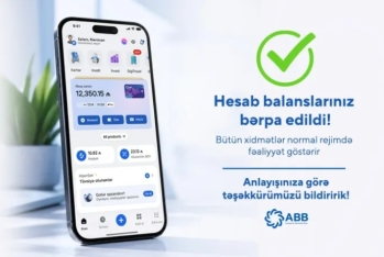 Müştərilərin hesab balansları bərpa edildi - ABB-DƏN YENİ AÇIQLAMA