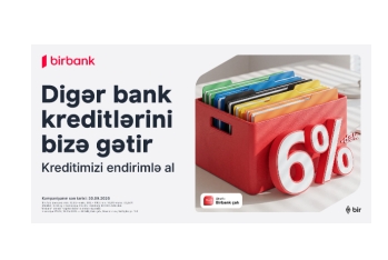 Переведите свой кредит в Birbank и получите до 80 000 манатов со скидкой до 6%