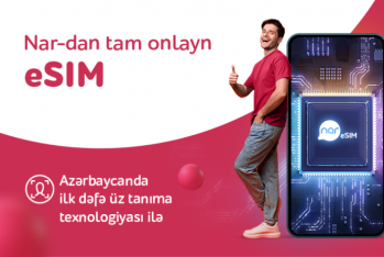 «Nar» представил первый в Азербайджане сервис eSIM с технологией идентификации личности