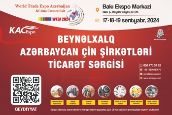 Sabah Bakıda Çin şirkətləri və məhsulları sərgisi başlayır - QEYDİYYAT