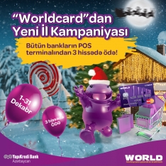 “Worldcard”dan yeni fürsətlərlə - [red]YENİ KAMPANİYA[/red] ! | FED.az