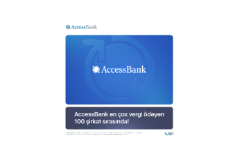 AccessBank yenidən Azərbaycanın ən çox vergi ödəyən - 100 ŞİRKƏTİ SIRASINDA
