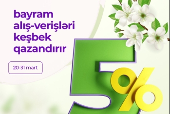 Azər Türk Bankdan müştərilərinə bayram günlərində - 5% CASHBACK