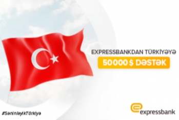 "Expressbank" Türkiyəyə 50 000 dollar - İANƏ ETDİ