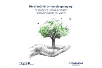 “Yapı Kredi Bank Azərbaycan” QSC  Ekoloji və Sosial Siyasət normalarının tətbiqinə - BAŞLAYIB