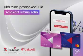 Xalq Bank və “Bakcell”in təqdim etdiyi kampaniya - DAVAM EDİR!
