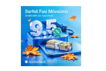AccessBank Offers Cash Loans of up to AZN 50,000 to Help You Bring Your Plans to Life