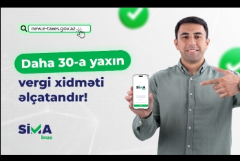 “SİMA İmza” ilə daha 30-a yaxın elektron vergi xidmətinə əlçatanlıq təmin edildi