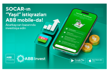 SOCAR-ın “Yaşıl” istiqrazları - ABB MOBİLE TƏTBİQİNDƏ!