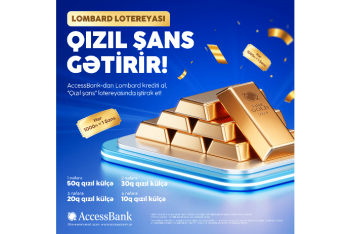 AccessBank продолжает стимулирующую лотерею «Qızıl Şans»!