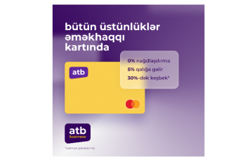 "Azər Türk Bank"dan korporativ müştəriləri üçün yeni unikal - ƏMƏKHAQQI KARTI