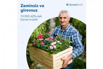 "AccessBank"dan zaminsiz və girovsuz - BİZNES KREDİT!