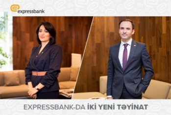 “Expressbank”ın  İdarə Heyətinə - Yeni Təyinatlar Olub