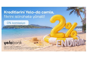 Kampaniya uzadıldı: Kreditini Yelo-ya gətir - 2%-dək endirim qazan!