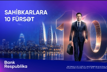 Bank Respublika “Sahibkarlara 10 fürsət” kampaniyasına - START VERİB
