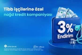 AFB Bank-dan tibb işçilərinə özəl - NAĞD KREDİT KAMPANİYASI