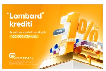 Aylıq 1%-dən başlayan “Lombard” krediti - ŞƏRTLƏR