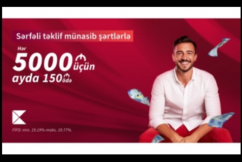 Kapital Bank-dan 5000 AZN kredit alın -  AYDA CƏMİ 150 AZN ÖDƏYİN